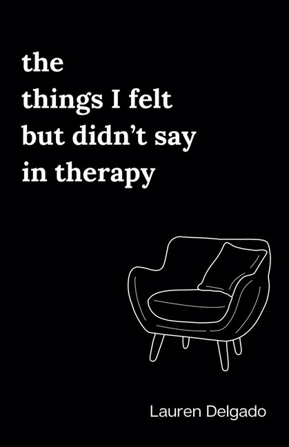 The Things I Felt but Didn't Say in Therapy