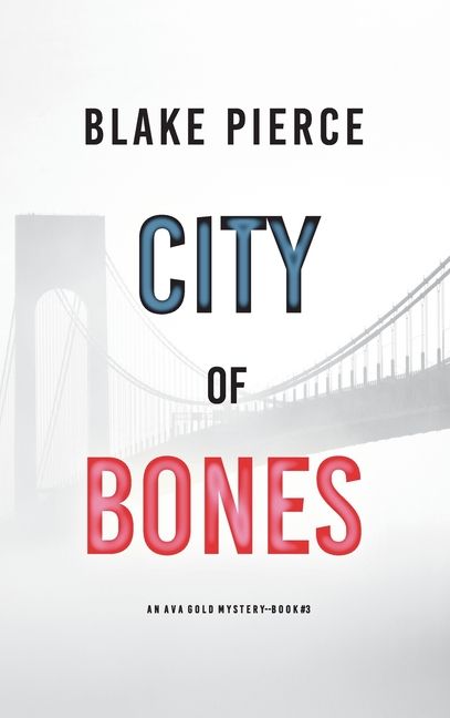 City of Bones: An Ava Gold Mystery (Book 3)