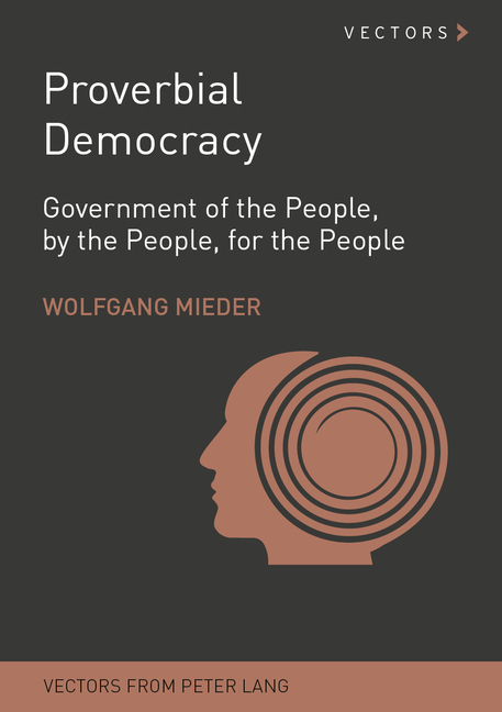 Proverbial Democracy: Government of the People, by the People, for the People