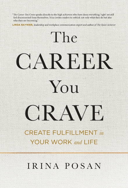 The Career You Crave: Create Fulfillment in Your Work and Life