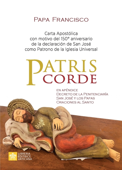 Patris corde: Carta apostólica con motivo del 150.° aniversario de la declaración de san José como patrono de la Iglesia Universal