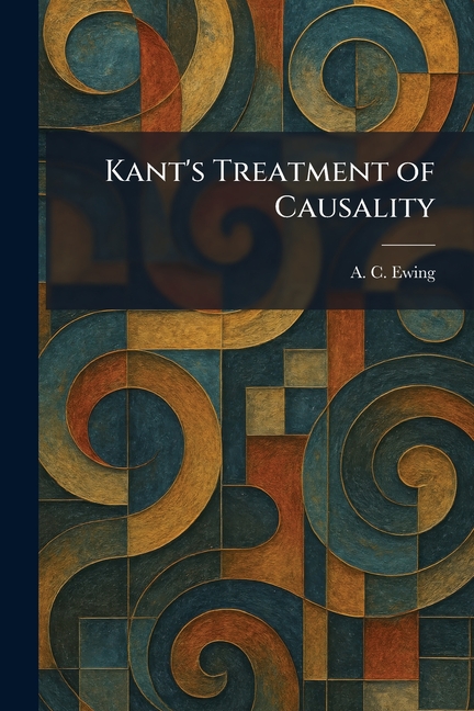 Kant's Treatment of Causality