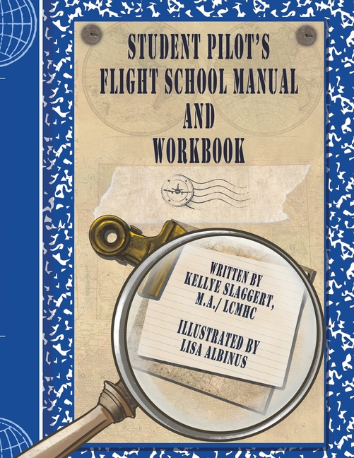 Student Pilot's Flight School Manual and Workbook