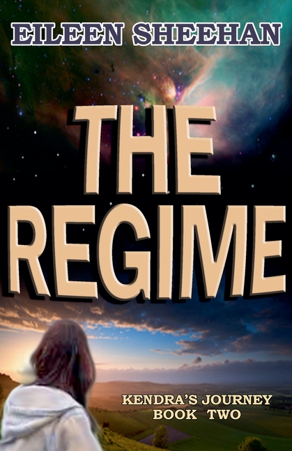 The Regime: Book 2 of Kendra's Journey