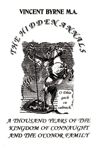 The Hidden Annals: A Thousand Years of The Kingdom of Connaught 366-1385