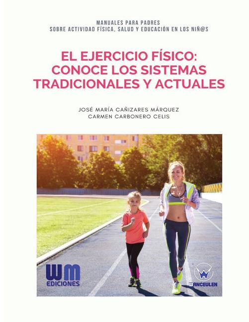 El ejercicio físico: Conoce los sistemas tradicionales y actuales