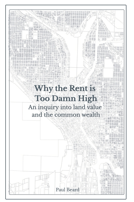 Why the Rent is Too Damn High: An inquiry into land value and the common wealth
