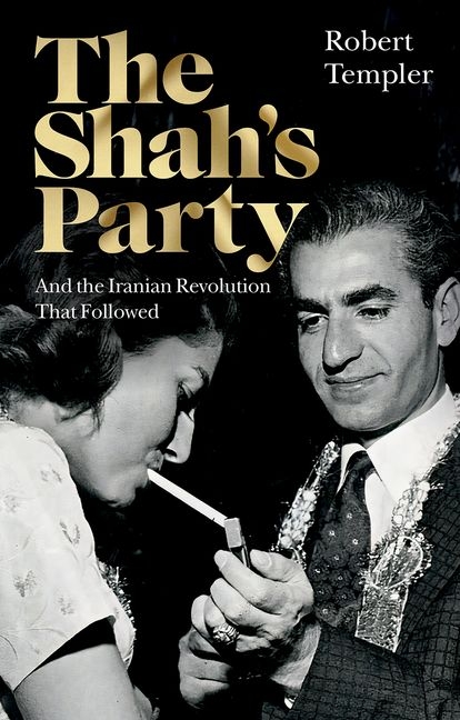 The Shah's Party: And the Iranian Revolution That Followed