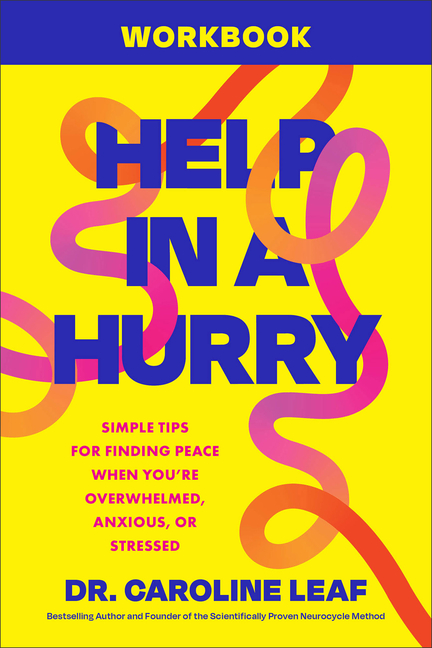 Help in a Hurry Workbook: Simple Tips for Finding Peace When You're Overwhelmed, Anxious, or Stressed