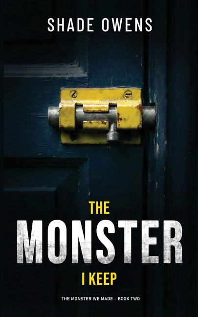 The Monster I Keep