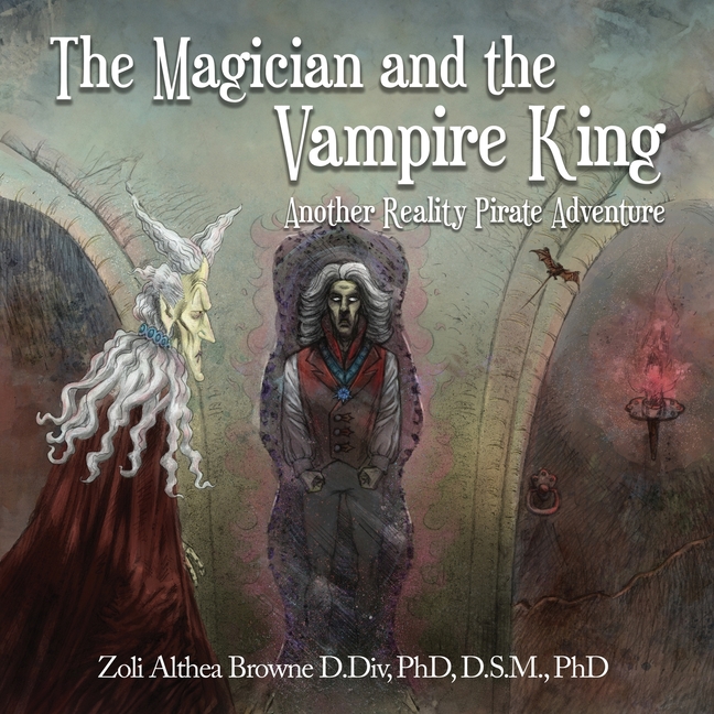 The Magician and the Vampire King: Another Reality Pirate Adventure