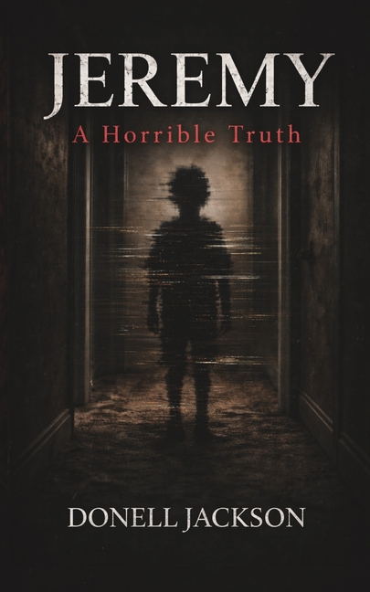 Jeremy: A Horrible Truth