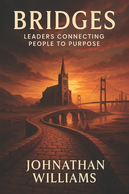 Bridges: Leaders Connecting People to Purpose