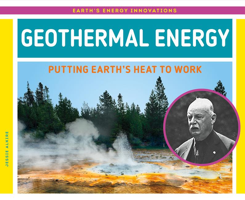 Geothermal Energy: Putting Earth's Heat to Work: Putting Earth's Heat to Work
