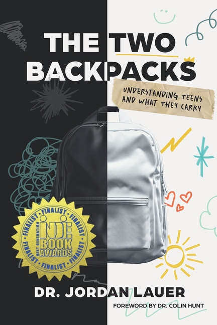 The Two Backpacks: Understanding Teens and What They Carry