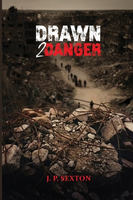 Drawn 2 Danger: A Memoir of Duty, Danger, and Discovery