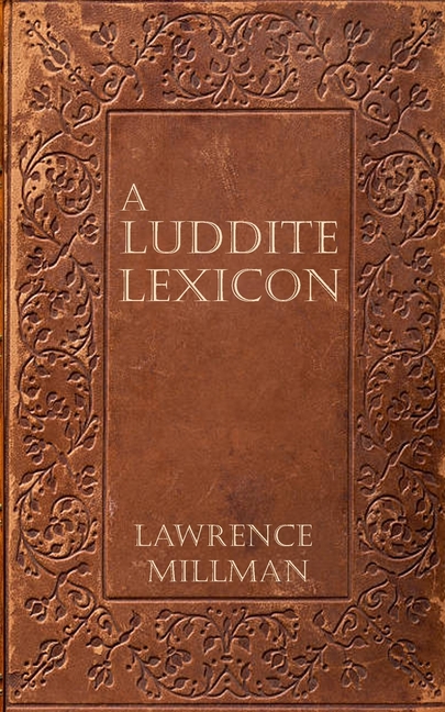 A Luddite Lexicon