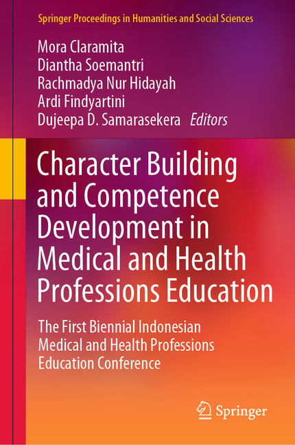 Character Building and Competence Development in Medical and Health Professions Education: The First Biennial Indonesian Medical and Health Profession