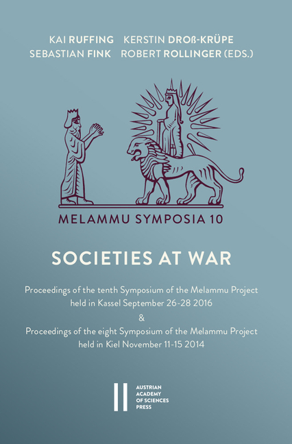 Societies at War: Proceedings of the Tenth Symposium of the Melammu Project Held in Kassel September 2628 2016 & Proceedings of the Eight Symposium of