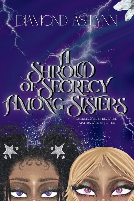 A Shroud Of Secrecy Among Sisters: Part One
