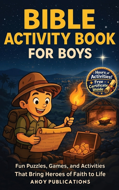 Bible Activity Book for Boys: Fun Puzzles, Games, and Activities That Bring Heroes of Faith to Life