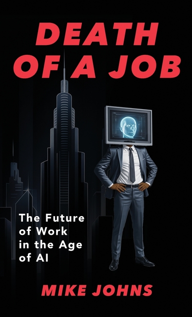 Death of a Job: The Future of Work in the Age of AI