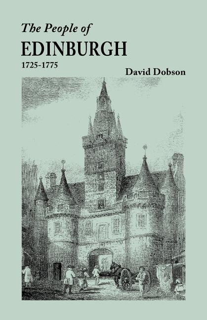People of Edinburgh [Scotland], 1725-1775