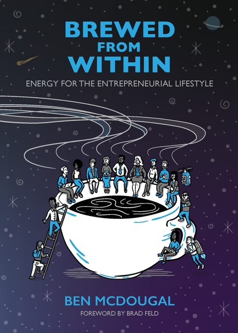 Brewed From Within: Energy for the Entrepreneurial Lifestyle