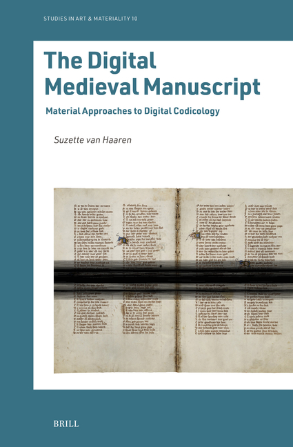 The Digital Medieval Manuscript: Material Approaches to Digital Codicology
