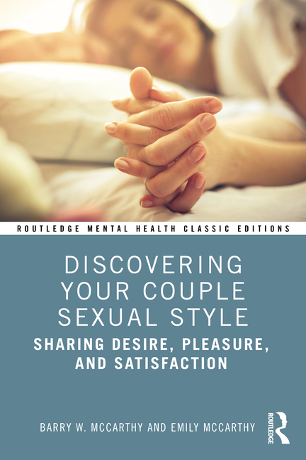 Discovering Your Couple Sexual Style: Sharing Desire, Pleasure, and Satisfaction