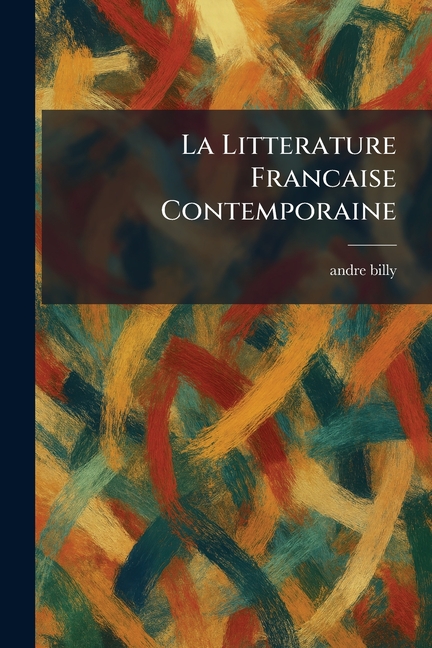 La litterature francaise contemporaine