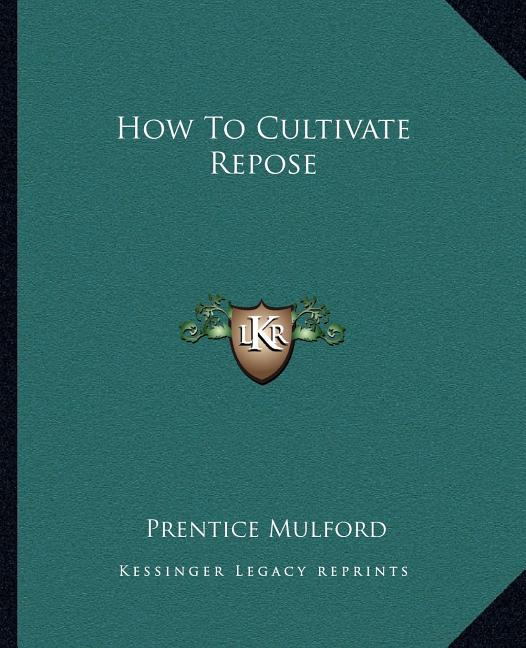 How To Cultivate Repose
