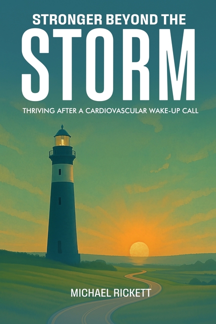 Stronger Beyond the Storm: Thriving After a Cardiovascular Wake-up Call