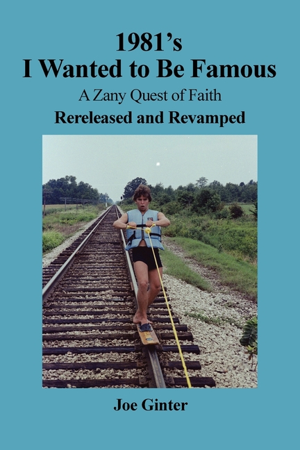 1981's I Wanted to Be Famous: A Zany Quest of Faith Rereleased and Revamped