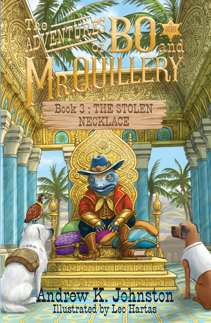 The Adventures of Bo and Mr. Quillery: Book 3- The Stolen Necklace