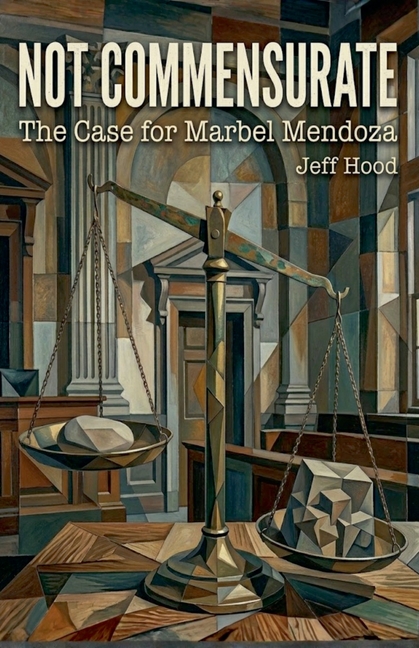 Not Commensurate: The Case for Marbel Mendoza