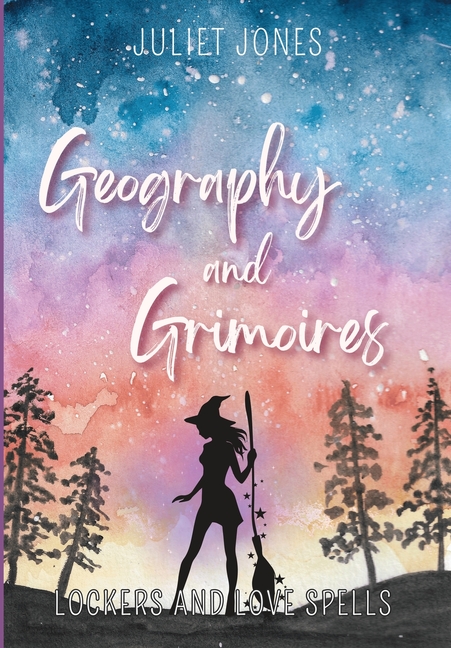 Geography and Grimoires: A Sweet High School Witchy Romance