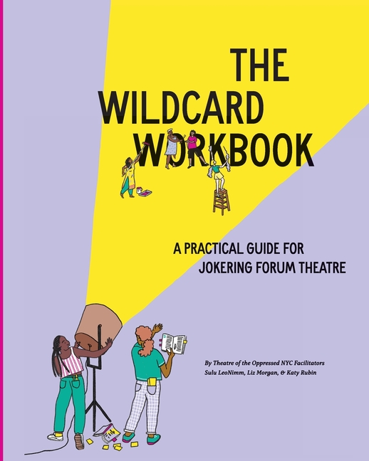 The Wildcard Workbook: A Practical Guide for Jokering Forum Theatre