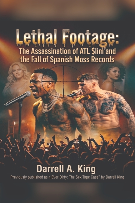 Lethal Footage: The Assassination of ATL Slim and the Fall of Spanish Moss Records