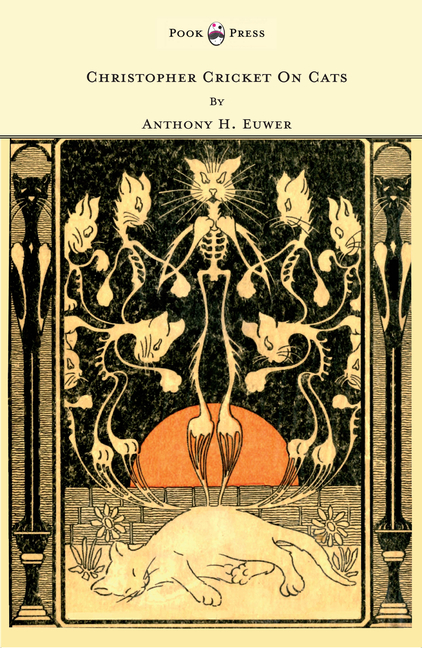 Christopher Cricket on Cats - With Observations and Deductions for the Enlightenment of the Human Race from Infancy to Maturity and Even Old Age