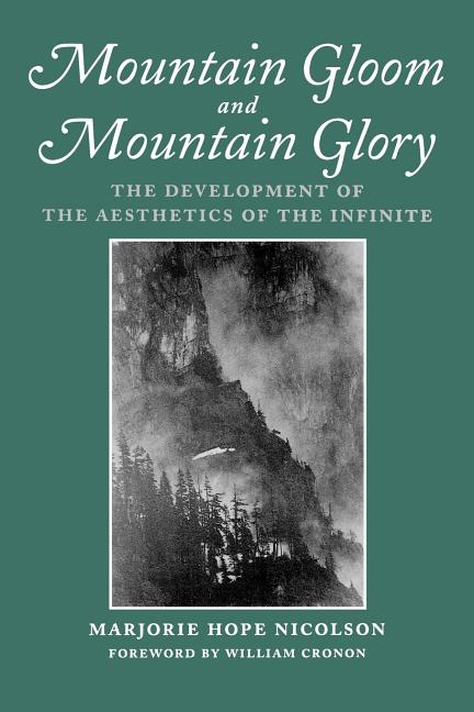 Mountain Gloom and Mountain Glory: The Development of the Aesthetics of the Infinite
