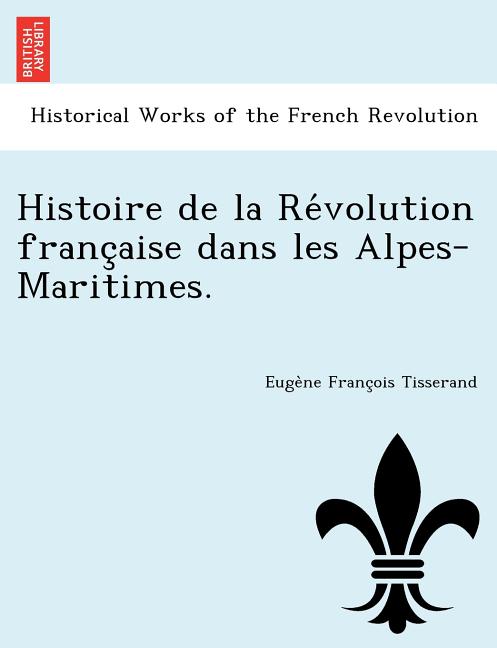 Histoire de la Révolution française dans les Alpes-Maritimes.