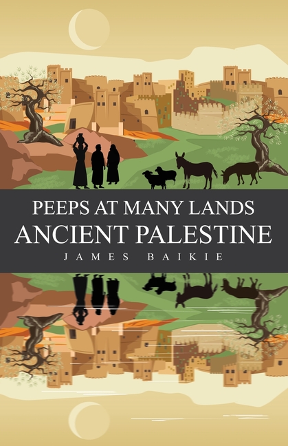 Peeps at Many Lands Ancient Palestine