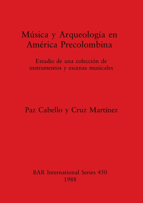 Música y Arqueología en América Precolombina: Estudio de una colección de instrumentos y escenas musicales
