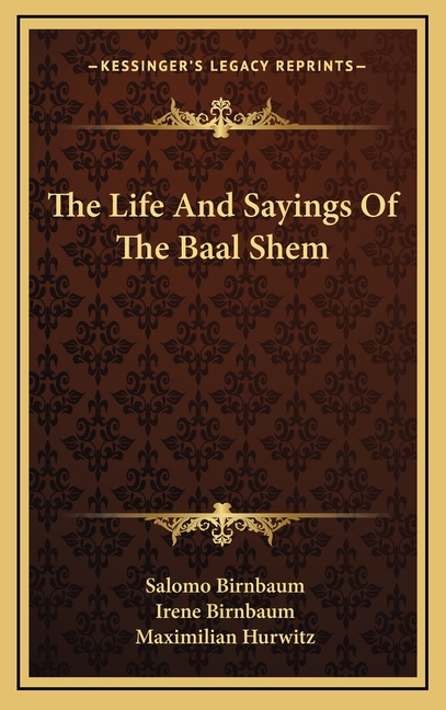 The Life And Sayings Of The Baal Shem