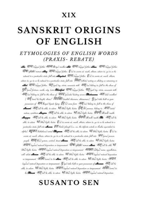 Sanskrit Origins of English: Etymologies of English Words (praxis- rebate)