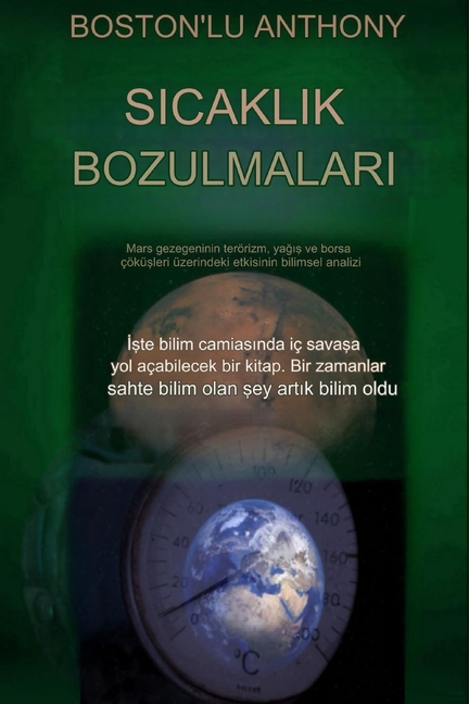 Sıcaklık Bozulmaları: Mars gezegeninin terörizm, yağış ve borsa çöküşleri üzerindeki etkisinin bilimsel analizi