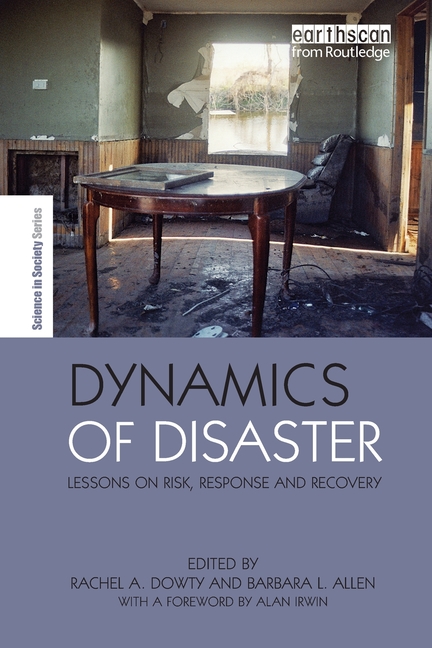 Dynamics of Disaster: Lessons on Risk, Response and Recovery