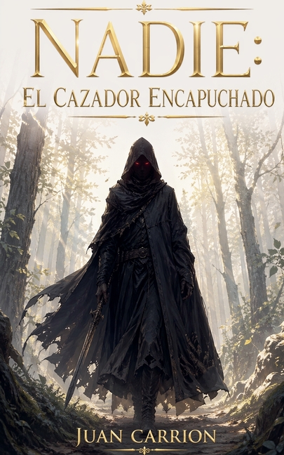Nadie: El Cazador Encapuchado