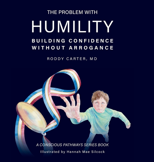 The Problem With Humility: Building Confidence Without Arrogance